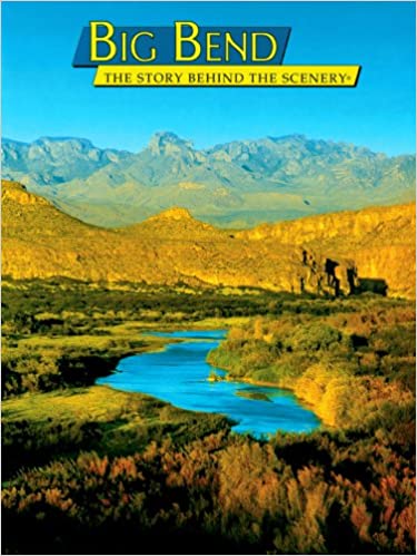 Big Bend, The Story Behind the Scenery