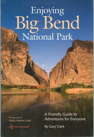 Enjoying Big Bend National Park, 2nd Ed